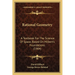 Rational Geometry: A Textbook For The Science Of Space, Based On Hilbert's Foundations (1904)