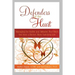 Defenders of the Heart: Managing the Habits and Attitudes That Block You from a Richer, More Satisfying Life