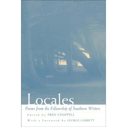 Locales: Poems from the Fellowship of Southern Writers