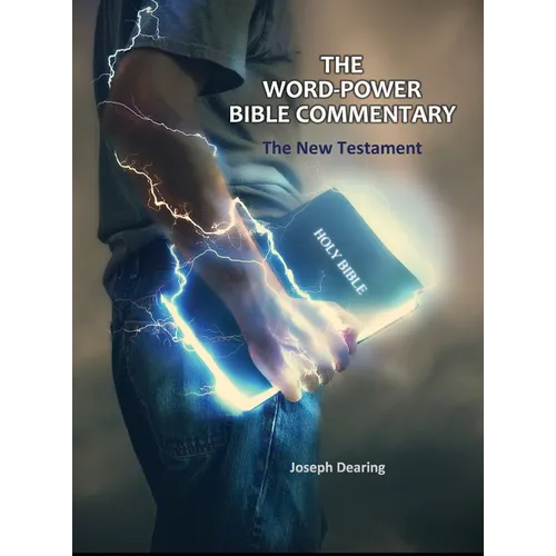 The Word-Power Bible Commentary: The New Testament