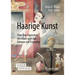 Haarige Kunst: Über Den Eigensinn Des Haars Und Das Können Von Friseuren
