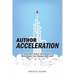 Author Acceleration: Overcome Author Obstacles and Write Books Your Readers Will Love