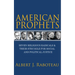 American Prophets: Seven Religious Radicals and Their Struggle for Social and Political Justice