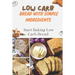 Low Carb Bread With Simple Ingredients: Start Baking Low Carb Bread: Quick Almond Flour Bread