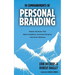 10 Commandments of Personal Branding: Master the Rules that Build Credibility, Command Respect, and Grow Influence