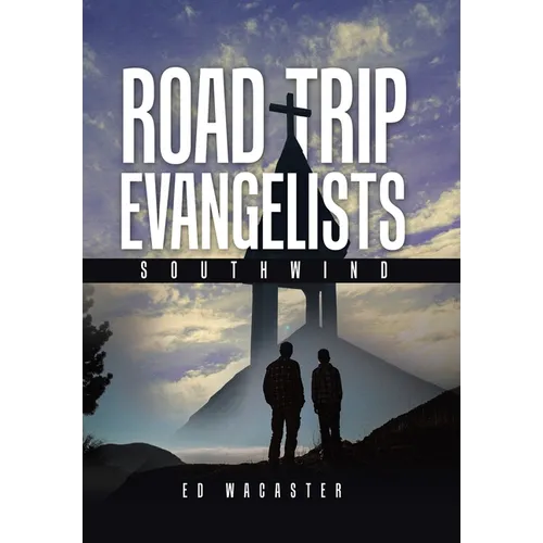 Road Trip Evangelists: Southwind