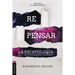 Repensar La Escatología: Revisión Crítica Y Propuesta