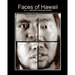 Faces Of Hawaii