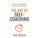 The Art of Self-Coaching: How to Understand, Grow, Learn, & Thrive