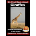 My First Book about Giraffes - Amazing Animal Books - Children's Picture Books