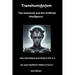 TranshumAnIsm: The Antichrist and the Artificial Intelligence (The Apocalypse according to the A.I)