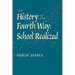 The History of the Fourth Way: School Realized