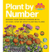 Plant by Number: Design Your Dream Garden with 24 Easy, Step-By-Step Planting Plans