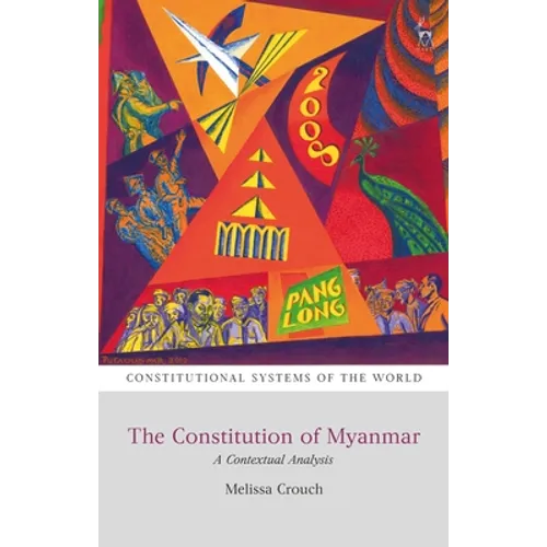 The Constitution of Myanmar: A Contextual Analysis