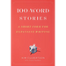 100-Word Stories: A Short Form for Expansive Writing