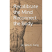 Recalibrate the Mind Reconnect the Body