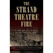 The Strand Theatre Fire: The 1941 Brockton Tragedy and the Fallen Thirteen
