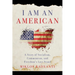 I Am An American: A Story of Socialism, Communism, and Freedom's Last Stand