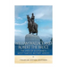 William Wallace and Robert the Bruce: The Lives of Scotland's Most Famous Military Heroes