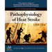 Pathophysiology of Heat Stroke