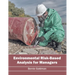 Environmental Risk-Based Analysis for Managers