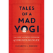 Tales of a Mad Yogi: The Life and Wild Wisdom of Drukpa Kunley