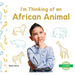 I'm Thinking of an African Animal