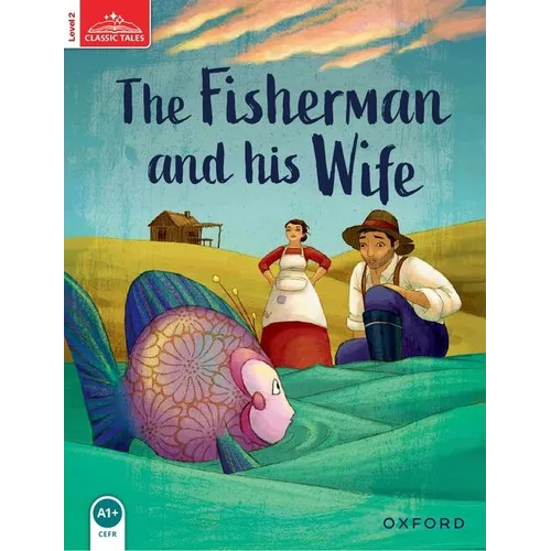 Classic Tales: Level 2: The Fisherman and His Wife