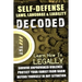 Self-Defense Laws, Language & Liability Decoded: Learn How to Legally Survive Unprovoked Violence, Protect Your Family from Harm & Defend Yourself in
