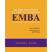 BE THE SMARTEST IN THE CLASSROOM EMBA Executive Master of Business Administration: The INSIDER'S Guide to Success and Winning