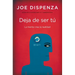 Deja de Ser Tu