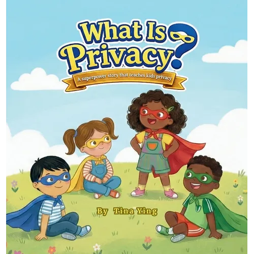 What Is Privacy?: A Superpower Story