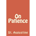 On Patience