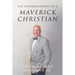 The Autobiography of a Maverick Christian