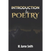 Introduction To Poetry: Poetry Appreciation, Forms, Epic, Medieval, Metaphysical, Romantic Romanticism, Modernist Modern and Visual Poetry Boo