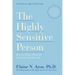 The Highly Sensitive Person: How to Thrive When the World Overwhelms You