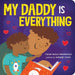 My Daddy Is Everything