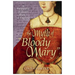 The Myth of Bloody Mary: A Biography of Queen Mary I of England