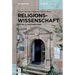 Religionswissenschaft: Aktuelle Annäherungen