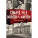 Chapel Hill Murder & Mayhem