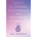 Queer Economic Dissonance and Victorian Literature