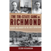 The Tri-State Gang in Richmond: Murder and Robbery in the Great Depression