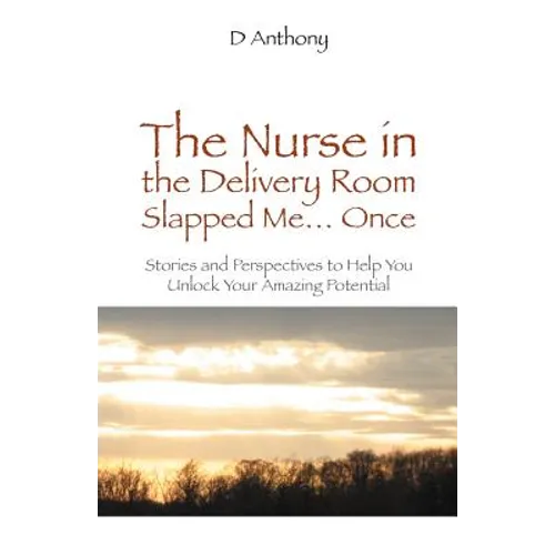 The Nurse in the Delivery Room Slapped Me...Once