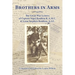 Brothers in Arms: The Great War Letters of Captain Nigel Boulton R.A.M.C. and Lieut Stephen Boulton, A.I.F.