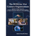 The Boss for 21st Century Organizations: Behaviors of Smart Supervisors: Thoughts, Reflections, Insights, and Recommendations for Those in Supervisory