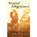 Beyond Forgiveness