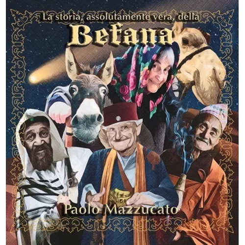 La storia, assolutamente vera, della Befana