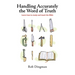 Handling Accurately the Word of Truth: Learn how to study and teach the Bible
