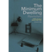The Minimum Dwelling Revisited: CIAM's Practical Utopia (1928-31)