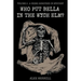 Who Put Bella In The Wych Elm? Volume 2: A Crime Shrouded In Mystery